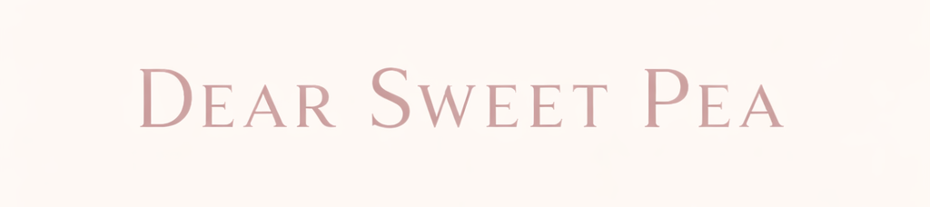 Dear Sweet Pea